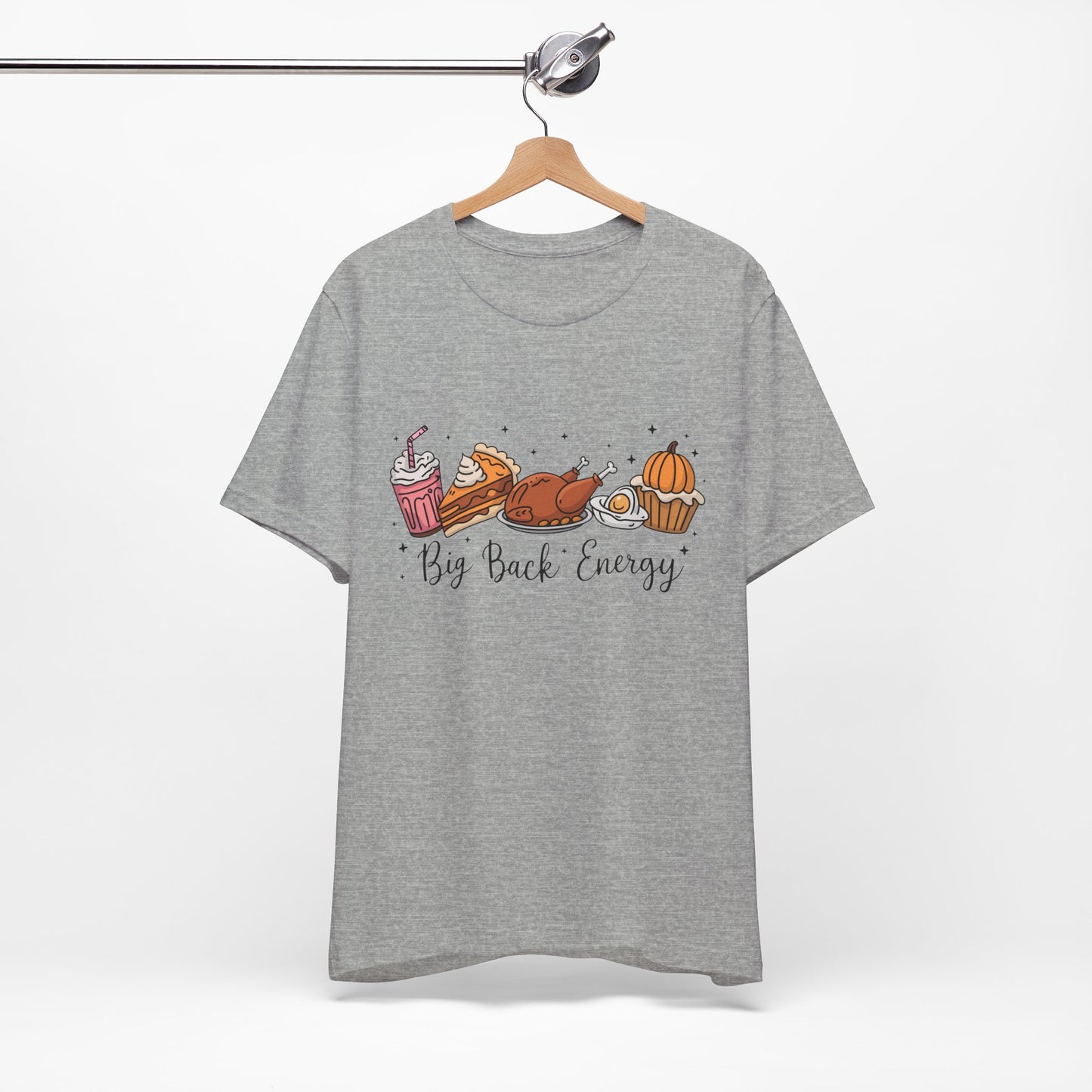Big Back Energy | Thanksgiving T-Shirt
