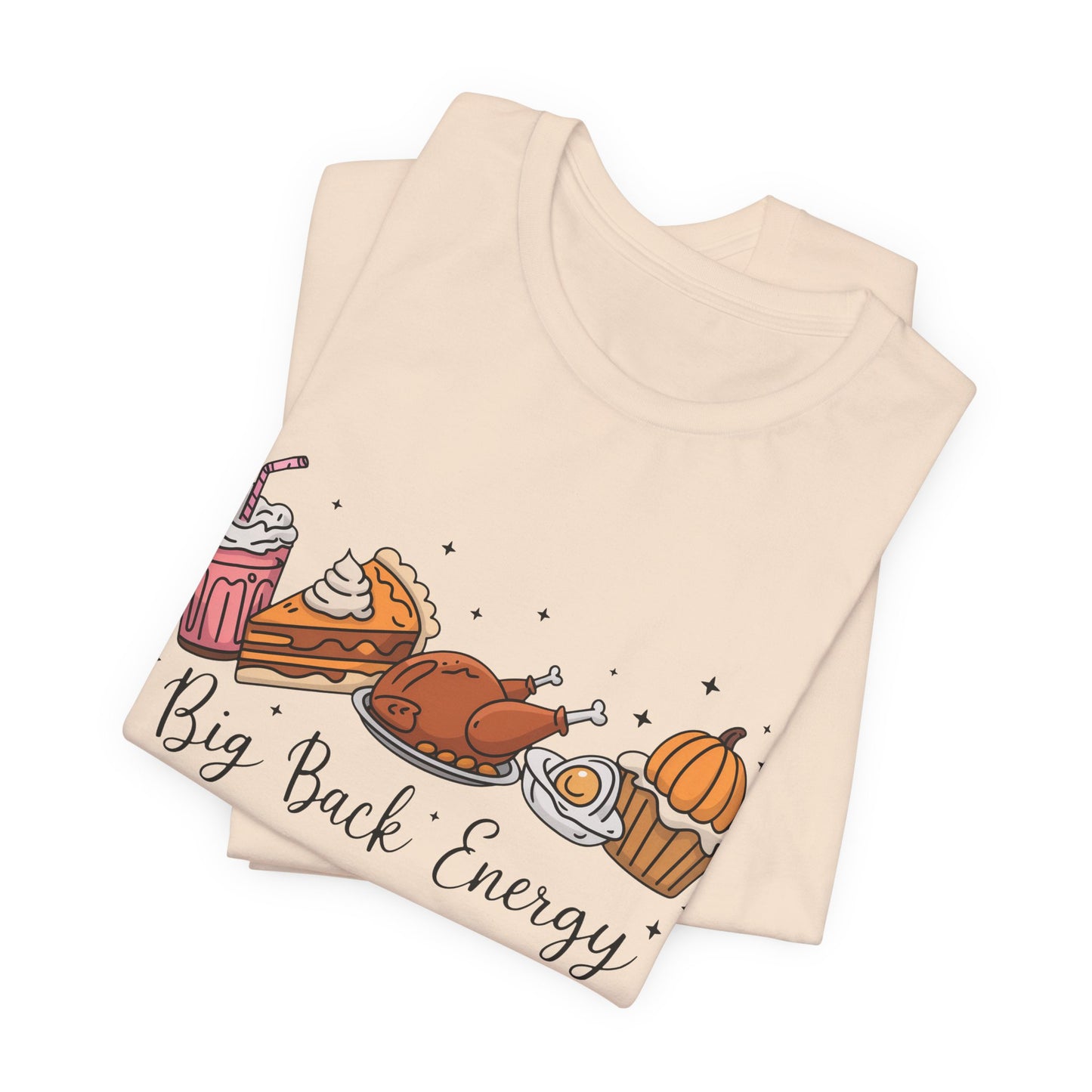 Big Back Energy | Thanksgiving T-Shirt