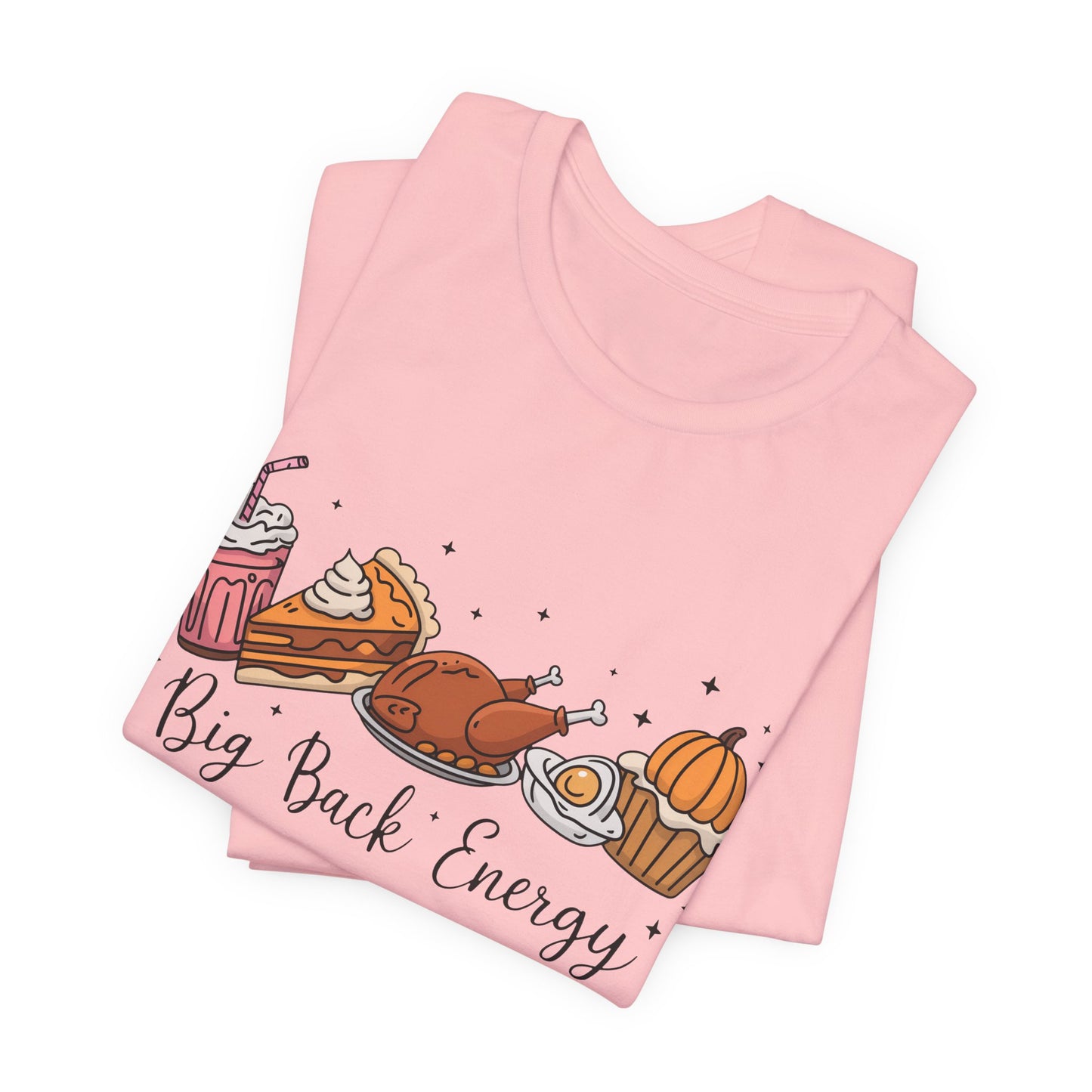 Big Back Energy | Thanksgiving T-Shirt