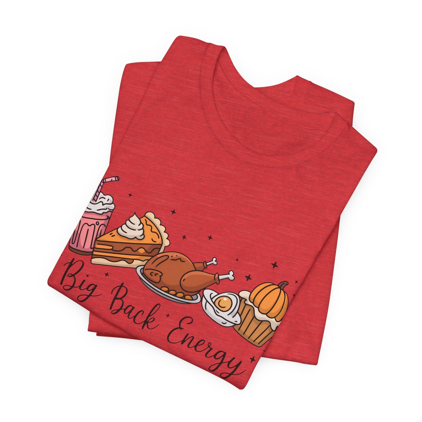 Big Back Energy | Thanksgiving T-Shirt