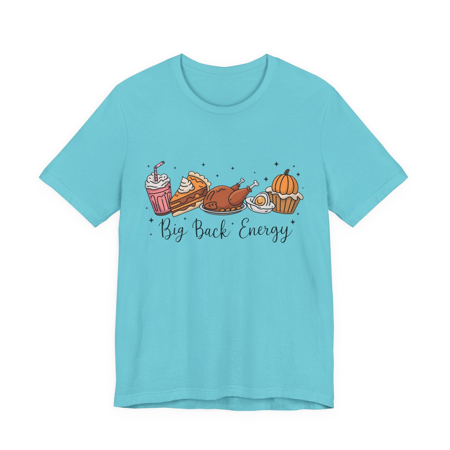 Big Back Energy | Thanksgiving T-Shirt