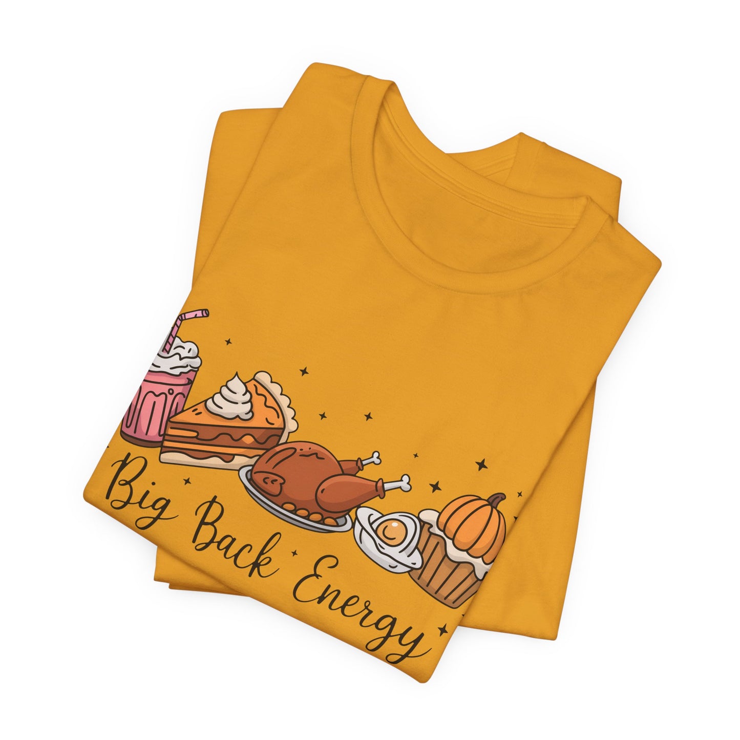 Big Back Energy | Thanksgiving T-Shirt