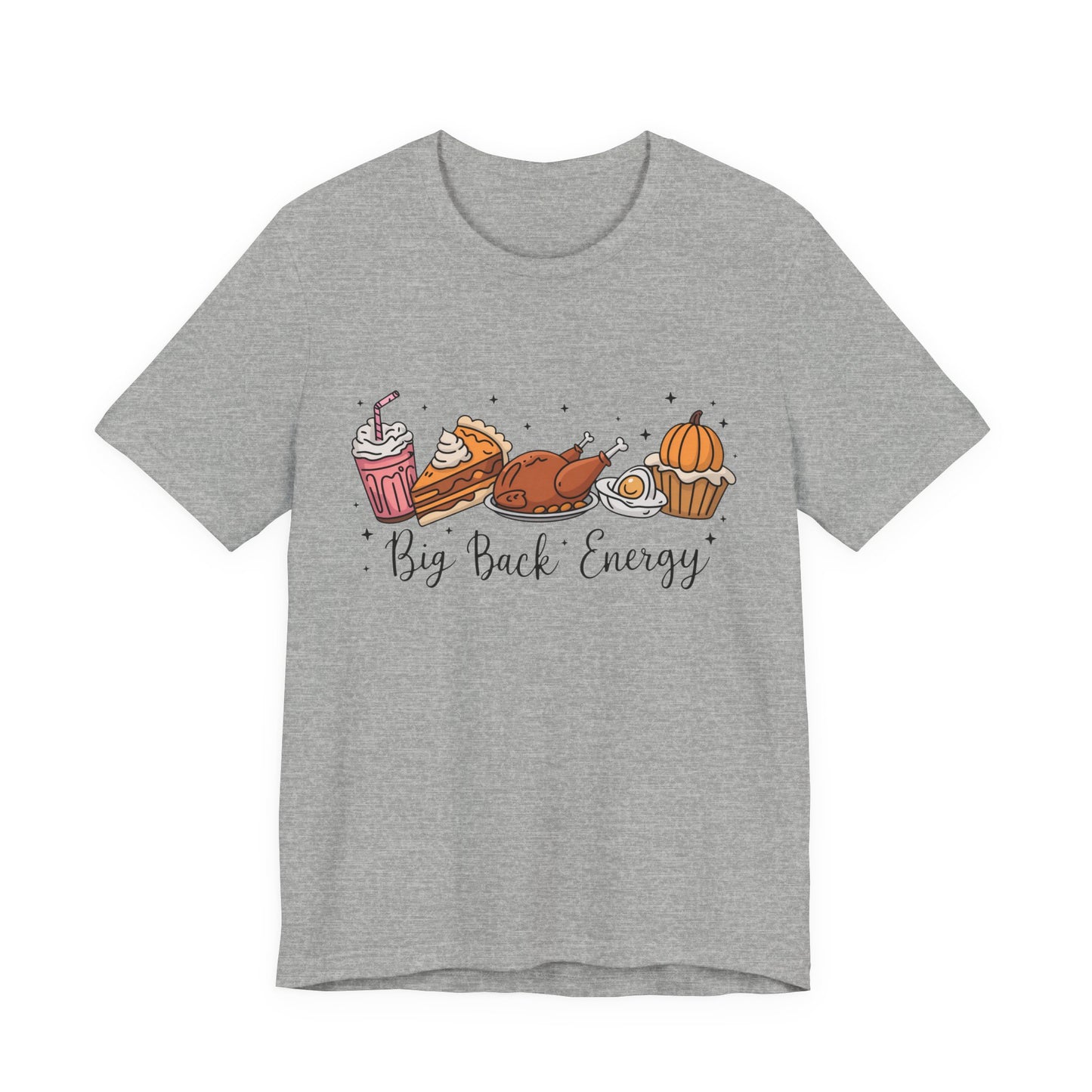 Big Back Energy | Thanksgiving T-Shirt