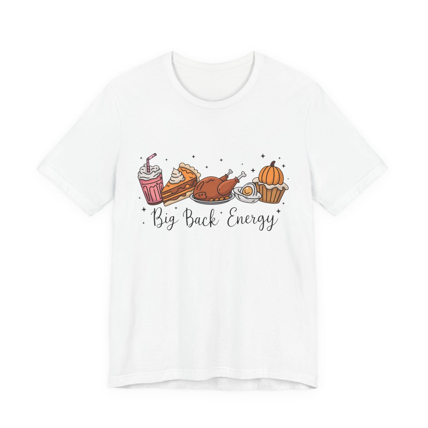 Big Back Energy | Thanksgiving T-Shirt