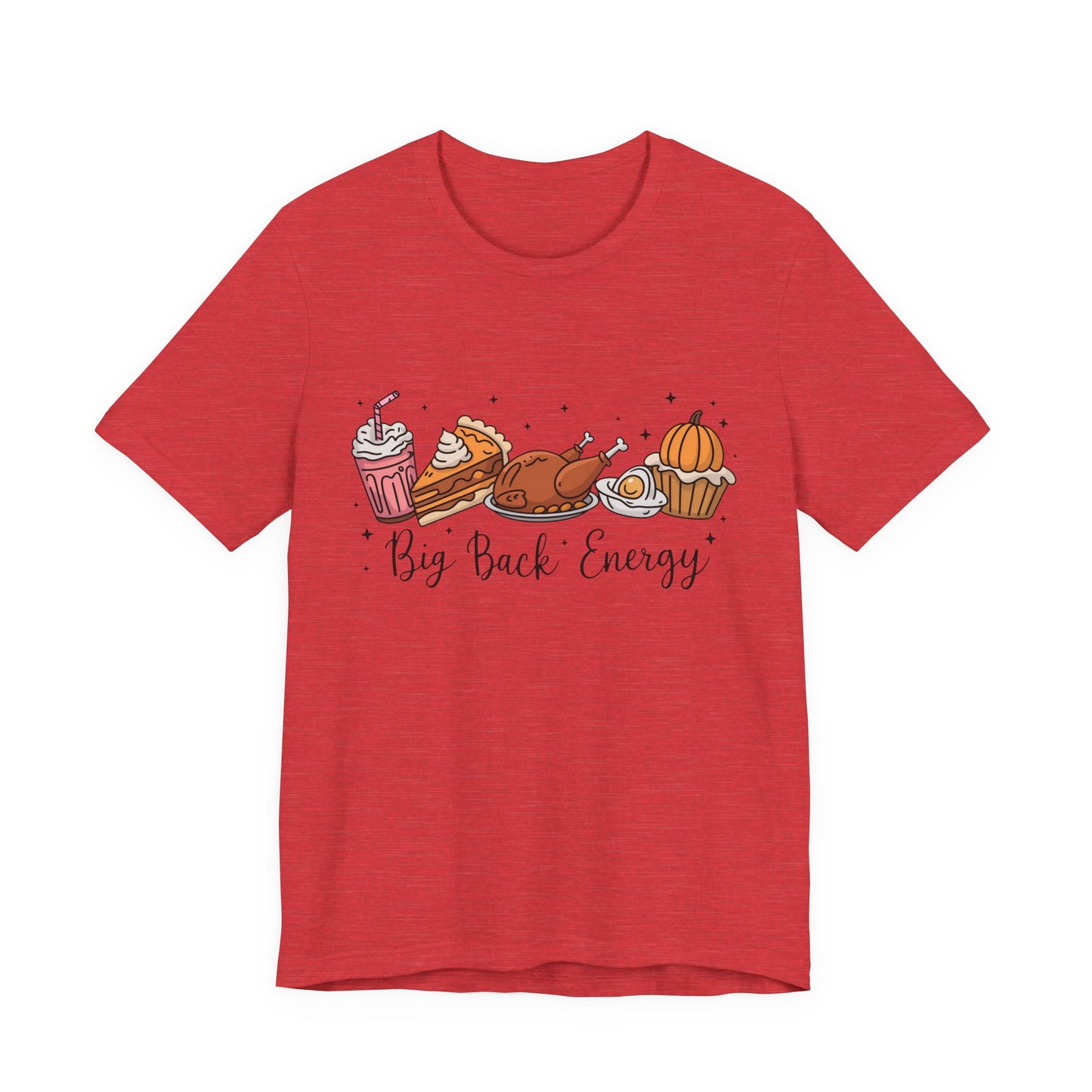 Big Back Energy | Thanksgiving T-Shirt